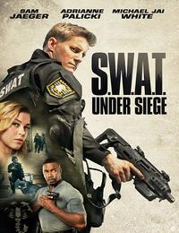 S.W.A.T. Under Siege (2017)